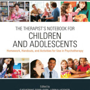 The Therapist's Notebook for Children and Adolescents Homework, Handouts, and Activities for Use in Psychotherapy 2nd Edition - Original PDF