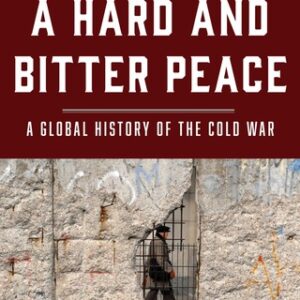 A Hard and Bitter Peace A Global History of the Cold War 3rd Edition - Original PDF