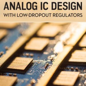 Analog IC Design with Low-Dropout Regulators, 2nd Edition - Original PDF