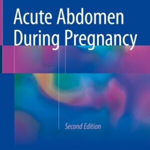 Acute Abdomen During Pregnancy 2nd Edition - Original PDF