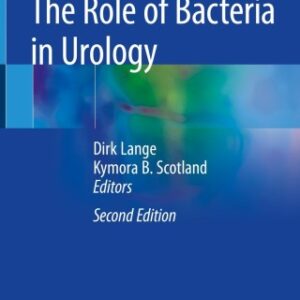 The Role of Bacteria in Urology 2nd Edition - Original PDF