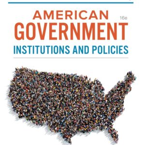 American Government: Institutions and Policies 16th Edition - Original PDF