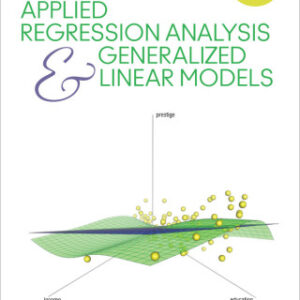 Applied Regression Analysis and Generalized Linear Models 3rd Edition - Original PDF