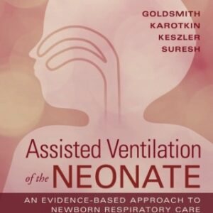 Assisted Ventilation of the Neonate 6th Edition - Original PDF