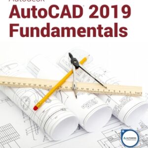 Autodesk AutoCAD 2019 Fundamentals 12th Edition - Original PDF