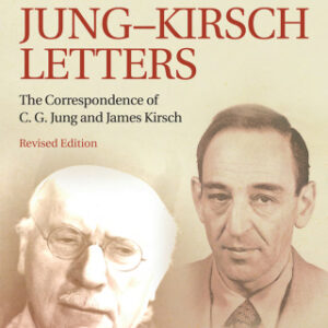 The Jung-Kirsch Letters The Correspondence of C.G. Jung and James Kirsch, 2nd Edition - Original PDF