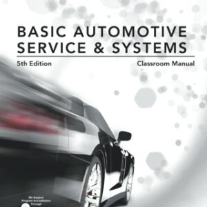 Today's Technician: Basic Automotive Service and Systems, Classroom Manual and Shop Manual 5th Edition - Original PDF