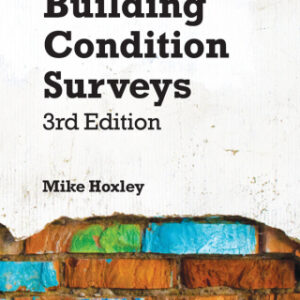 Building Condition Surveys A Practical and Concise Introduction 3rd Edition - Original PDF