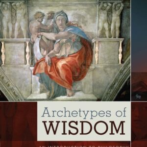 Archetypes of Wisdom: An Introduction to Philosophy 9th Edition - Original PDF