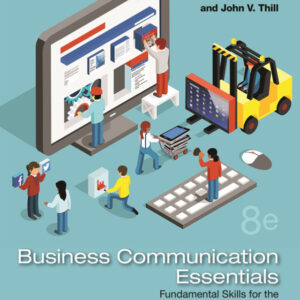 Business Communication Essentials: Fundamental Skills for the Mobile-Digital-Social Workplace 8th Edition - Original PDF