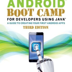 Android Boot Camp for Developers Using Java: A Guide to Creating Your First Android Apps 3rd Edition - Original PDF