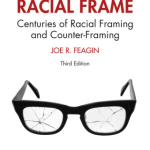 The White Racial Frame 3rd Edition Centuries of Racial Framing and Counter-Framing - Original PDF