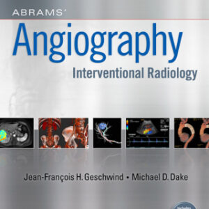 Abrams' Angiography: Interventional Radiology 3rd Edition - Original PDF