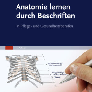 Anatomie lernen durch Beschriften 3rd Edition in Pflege- und Gesundheitsberufen - Original PDF