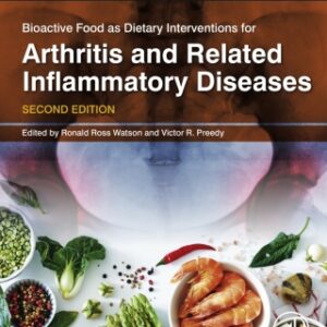 Bioactive Food as Dietary Interventions for Arthritis and Related Inflammatory Diseases: Bioactive Food in Chronic Disease States 2nd Edition - Original PDF