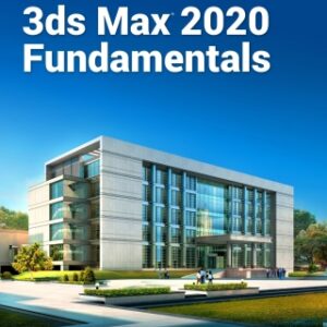 Autodesk 3ds Max 2020 Fundamentals 10th Edition - Original PDF