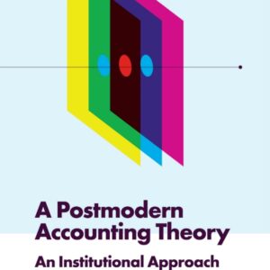 A Postmodern Accounting Theory An Institutional Approach - Original PDF