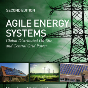 Agile Energy Systems 2nd Edition Global Distributed On-Site and Central Grid Power - Original PDF