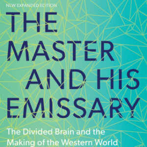 The Master and His Emissary The Divided Brain and the Making of the Western World 2nd Edition - Original PDF