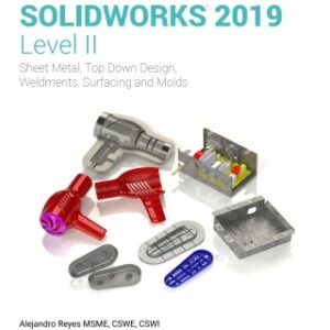 Beginner's Guide to SOLIDWORKS 2019 - Level II 9th Edition - Original PDF