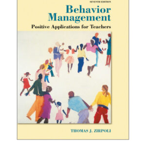 Behavior Management: Positive Applications for Teachers 7th Edition - Original PDF