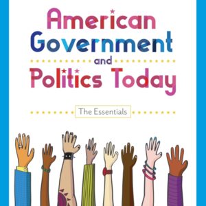 American Government and Politics Today: The Essentials 20th Edition - Original PDF