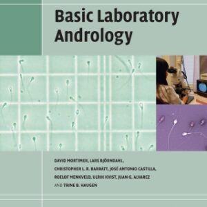 A Practical Guide to Basic Laboratory Andrology 2nd Edition - Original PDF