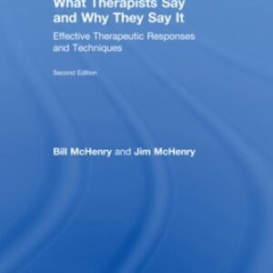 What Therapists Say and Why They Say It Effective Therapeutic Responses and Techniques 2nd Edition - Original PDF