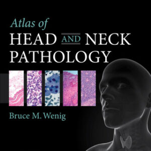 Atlas of Head and Neck Pathology E-Book 3rd Edition - Original PDF