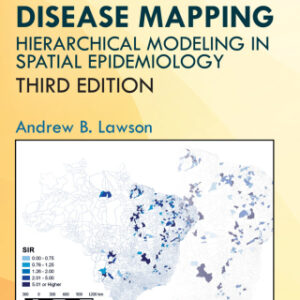 Bayesian Disease Mapping Hierarchical Modeling in Spatial Epidemiology, Third Edition - Original PDF