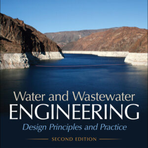 Water and Wastewater Engineering: Design Principles and Practice 2nd Edition - Original PDF