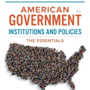 American Government, Essentials Edition: Institutions and Policies 16th Edition - Original PDF