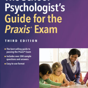 The School Psychologist's Guide for the Praxis® Exam 3rd Edition - Original PDF