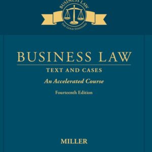 Business Law: Text & Cases - An Accelerated Course 14th Edition - Original PDF