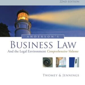 Anderson's Business Law and the Legal Environment, Comprehensive Volume 22nd Edition - Original PDF