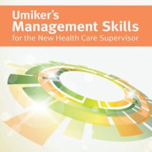 Umiker's Management Skills for the New Health Care Supervisor 6th Edition - Original PDF