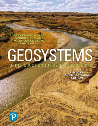 Geosystems: An Introduction to Physical Geography (Updated Canadian Edition) 4th Edition - Original PDF