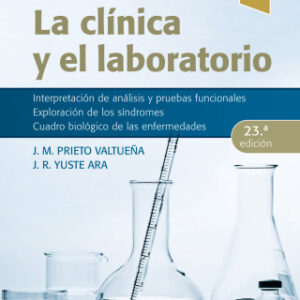 Balcells. La clínica y el laboratorio: Interpretación de análisis y pruebas funcionales. Exploración de los síndromes. Cuadro biológico de las enfermedades 23rd Edition. - Original PDF