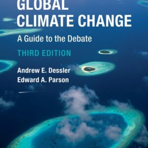 The Science and Politics of Global Climate Change: A Guide to the Debate 3rd Edition - Original PDF