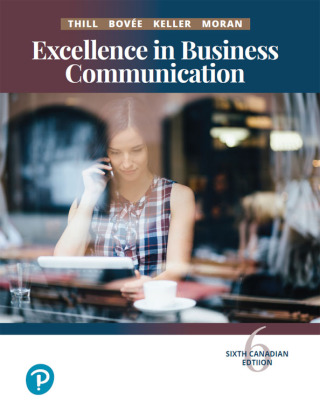 Excellence in Business Communication (Canadian Edition) 6th Edition - Original PDF