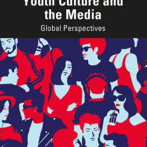 Youth Culture and the Media 2nd Edition Global Perspectives - Original PDF